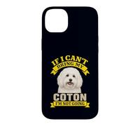 Coton De Tulear Owner If I Can't Bring My Dog I'm Not Going Case for iPhone 14 Plus