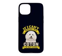 Coton De Tulear Owner If I Can't Bring My Dog I'm Not Going Case for iPhone 15 Plus