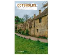Cotswold Guía de Viaje: Dónde alojarse, atracciones, pueblos, rutas a pie, gastronomía e itinerarios