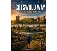 COTSWOLD WAY HIKING GUIDE 2026-2027