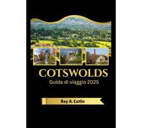 Cotswolds Guida di viaggio 2025