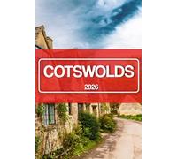 COTSWOLDS Guide de voyage 2026: Votre guide pratique des villages, des châteaux, des promenades et des expériences traditionnelles anglaises