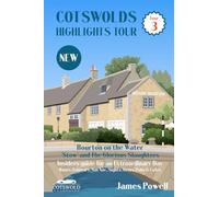 Cotswolds Highlights Tour - Tour 3: Bourton-on-the-Water, Stow and the Glorious Slaughters