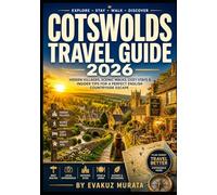 COTSWOLDS TRAVEL GUIDE 2026: Hidden Villages, Scenic Walks, Cozy Stays & Insider Tips for a Perfect English Countryside Escape