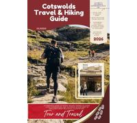 Cotswolds Travel & Hiking Guide 2026.: A Complete Guide to Scenic Walks, Hidden Villages, Local Experiences, and Outdoor Adventures in England’s Most ... (WanderSphere: The Global Travel Collection)