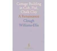 Cottage Building in Cob, Pisé, Chalk Clay: A Renaissance