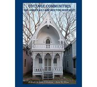 Cottage Communities - The American Camp Meeting Movement: a Study in Lean Urbanism