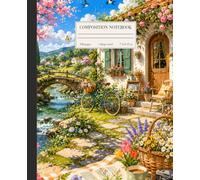 Cottage Garden Escape: A European Countryside Composition Notebook with Cottage, Wildflowers, and Scenic Village Views