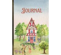 Cottage in the woods Journal: Pretty and girly gift notebook journal for daughters, granddaughters or any special girlfriend or women in your life