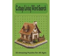 Cottage Living Word Search Puzzle Book: Easy to Read Print for Gifting, Anxiety Relief & Free Time Fun- 6x9 inches