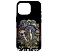 Cottagecore Funny Mushroom Feast On Your Corpse Retro Case for iPhone 16 Pro