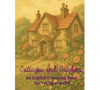 Cottages and Gardens: An English Colouring Book for Young and Old (Happy Colouring Books)