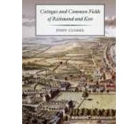 Cottages & Common Fields of Richmond & Kew