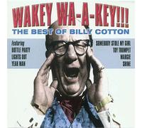 Cotton, Billy - Wakey Wa-A-Key!!! The Best Of Billy Cotton[Deluxe Packaging]