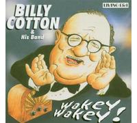 Cotton, Billy - Wakey Wakey!