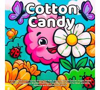 Cotton Candy Coloring Book: Fun and Cute Cotton Candy Scenes for Kids, Easy and Simple Line Art Pages, Sweet Fantasy Adventures, Big Bold Outlines, ... and Girls, Relaxing and Playful Illustrations