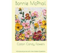 Cotton Candy Flowers: A Scriptural Journal with Inner Wisdom Questions