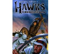 Couceiro, Damian - Robert E. Howard's Hawks of Outremer