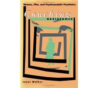 Couching Resistance: Women, Film, and Psychoanalytic Psychiatry