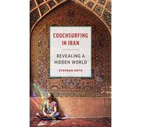 Couchsurfing in Iran : Revealing a Hidden World