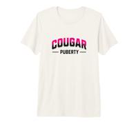 Cougar Puberty - Fun Perimenopause Menopause Midlife Premium T-Shirt