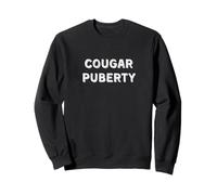 Cougar Puberty Shirt - Funny Menopause Perimenopause Shirt Sweatshirt