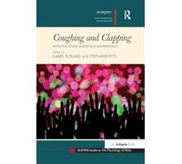 Coughing and Clapping: Investigating Audience Experience (SEMPRE Studies in The Psychology of Music)