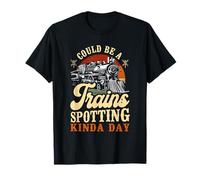 Could Be A Train Spotting Kinda Day - Railfan T-Shirt