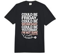 Could be Friday Night Shift Life Quote for Tired Nurses Comfort Colors Adult Heavyweight T-Shirt