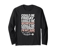 Could be Friday Night Shift Life Quote for Tired Nurses Long Sleeve T-Shirt