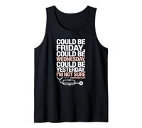 Could be Friday Night Shift Life Quote for Tired Nurses Tank Top