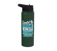 Could Be Friday Wednesday Yesterday I'm Not Sure Night Shift Stainless Steel Insulated Water Bottle