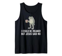 Could Be Meaner But Jesus No Overthinking Funny Frog Tank Top