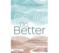 Could Do Better: A Journey to Improve Staff Wellbeing in Schools