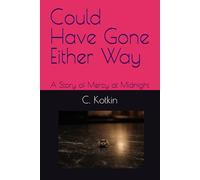 Could Have Gone Either Way: A Story of Mercy at Midnight (WTF......)