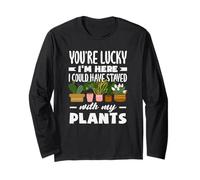 Could Have Stayed with My Plants Funny Plant Lover Long Sleeve T-Shirt