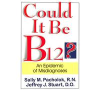 Could it be B12?: An Epidemic of Misdiagnoses