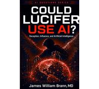 Could Lucifer Use AI?: How a Finite Deceiver Could Exploit Artificial Intelligence, Data Centers, and Global Influence Without Becoming Omnipresent (AI QUESTIONS)