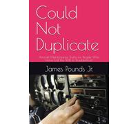 Could Not Duplicate: Aircraft Maintenance Truths for People Who Have Lost the Will to Troubleshoot