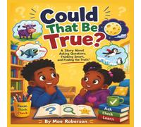 Could That be True? (Problem Posing for Children)