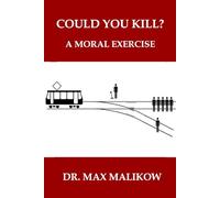 Could You Kill?: A Moral Exercise