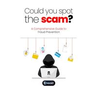 Could You Spot The Scam?: A Comprehensive Guide to Fraud Prevention
