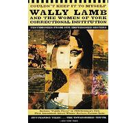 Couldn't Keep It to Myself: Wally Lamb and the Women of York Correctional Institution (Testimonies from our Imprisoned Sisters) by Wally Lamb (2004-02-03)