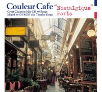 Couleur Café bis Nostalgique Paris Mixed by DJ KGO aka Tanaka Keigo Great Chanson Mixed CD 40 Songs
