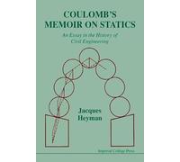 Coulomb's Memoir on Statics : An Essay in the History of Civil Engineering