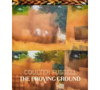 Coulter Fussell: The Proving Ground