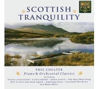 Coulter, Phil - Scottish Tranquillity: Piano & Orchestral Classics