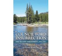 Council Ford Insurrection: The Second Amendment 2043-2063