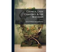 Council, Lady Chantrey, & The Bodleian