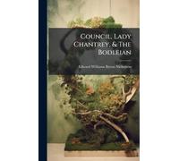 Council, Lady Chantrey, & The Bodleian
